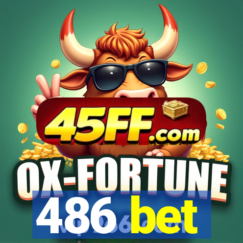 486 bet